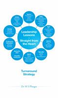 Leadership Lessons-Straight from the Heart: Turnaround Strategy 1482868768 Book Cover