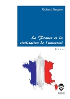 La France et la civilisation de l'universel 2342366450 Book Cover