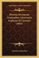 Historia Strenarum Orationibus Adversariis Explicata Et Carmine (1603) 1104765381 Book Cover