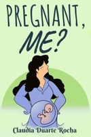 Pregnant, me? B0CDYDQJ5N Book Cover