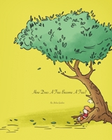 How Does a Tree Become a Tree? 1735879908 Book Cover