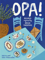 OPA!: Recipes inspired by Greek tavernas 192323918X Book Cover