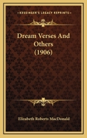 Dream Verses and Others 1436826179 Book Cover