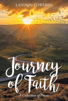 Journey of Faith: A Collection of Poems 109807162X Book Cover
