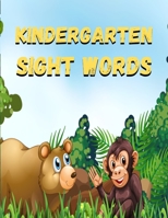 kindergarten sight words: kindergarten sight words: Sight words kindergarten, sight words for preschoolers, sight words first grade, sight words B08NVBG87G Book Cover