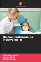 Hipomineralização do incisivo molar 6209231187 Book Cover