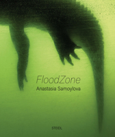 Anastasia Samoylova: Floodzone 3958296335 Book Cover
