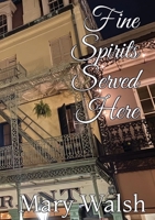 Fine Spirits Served Here 1795709499 Book Cover