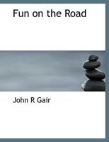 Fun on the Road 0530360594 Book Cover