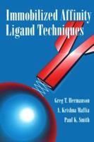 Immobilized Affinity Ligand Techniques 0123423309 Book Cover