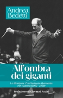 ALL’OMBRA DEI GIGANTI: La direzione d’orchestra in Germania e in Austria (1900 - 1950) (Paralleli) (Italian Edition) B0HBF87JZT Book Cover
