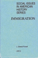 Immigration (Social Issues in American History Series) 0897748735 Book Cover