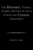 The Historic Return Of Jesus Christ And Coming Judgement 1413478697 Book Cover