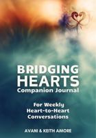 Bridging Hearts Companion Journal: For Weekly Heart-to-Heart Conversations 0645444189 Book Cover