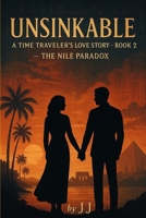 Unsinkable: A Time Traveler’s Love Story - Book 2 B0F9249RQX Book Cover