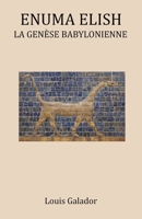 Enuma Elish: La Genèse Babylonienne 1080512381 Book Cover