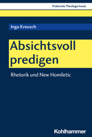 Absichtsvoll Predigen: Rhetorik Und New Homiletic (German Edition) 3170445022 Book Cover