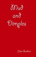 Mud and Dimples 0359574580 Book Cover