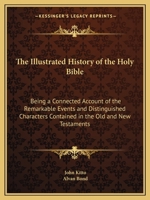 An Illustrated History of the Holy Bible 1016502478 Book Cover