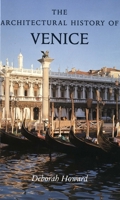 The Architectural History of Venice 0713411899 Book Cover