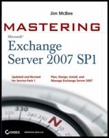 Mastering Microsoft Exchange Server 2007 Sp1 0470417331 Book Cover