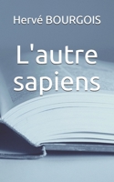 L'autre sapiens (French Edition) B08JF5M4PM Book Cover