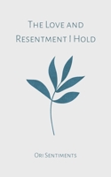 The Love and Resentment I Hold 9358312491 Book Cover