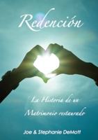 Redencion : La Historia de un Matrimonio Restaurado 1945277130 Book Cover