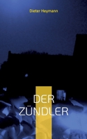 Der Zündler: Der vierte Fall für Kriminalsekretär Martin Voß 3734752566 Book Cover