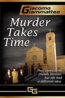Murder Takes Time 0985030224 Book Cover