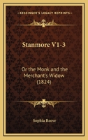 Stanmore V1-3: Or The Monk And The Merchant's Widow 1165819937 Book Cover