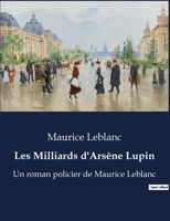Les Milliards d'Arsène Lupin 1533119449 Book Cover
