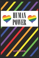 HUMAN POWER Notebook: 6x9 inches - 110 dotgrid pages - Greatest LGBTQ Rainbow Hearts Journal - Gift, Present Idea 1691052515 Book Cover