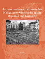 Transformationen Stadtromischer Heiligtumer Wahrend der Spaten Republik und Kaiserzeit 2503588352 Book Cover