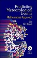 Predicting Meteorological Events: Mathematical Approach 8173195730 Book Cover