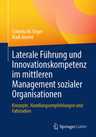 Laterale Führung und Innovationskompetenz im mittleren Management sozialer Organisationen: Konzepte, Handlungsempfehlungen und Fallstudien (German Edition) 3662714558 Book Cover