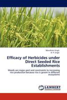 Efficacy of Herbicides under Direct Seeded Rice Establishments 3847311565 Book Cover