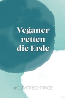 Veganer retten die Erde #climatechange: Wochenkalender 2020 171244364X Book Cover