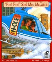 Fire! Fire! Said Mrs. McGuire 0152057250 Book Cover