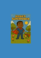 Jessie's Superpower B0F78TFC1W Book Cover