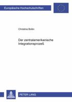 Der Zentralamerikanische Integrationsprozeß 3631364857 Book Cover