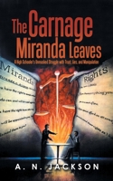 The Carnage Miranda Leaves: A High Schooler's Unmasked Struggle with Trust, Lies, and Manipulation 1665565780 Book Cover