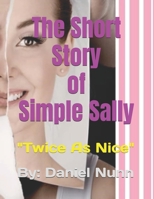 The Short Story of Simple Sally: "Twice As Nice" B0DSPPHB3Y Book Cover