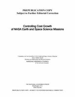 Controlling Cost Growth of NASA Earth and Space Science Missions 0309157374 Book Cover