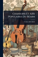 Chansons Et Airs Populaires Du BÃ(c)arn 1024471179 Book Cover