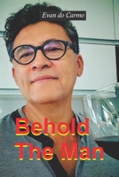 Behold The Man B0CKTBQZGM Book Cover