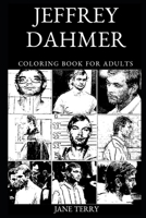 Jeffrey Dahmer Coloring Book for Adults 1688884971 Book Cover