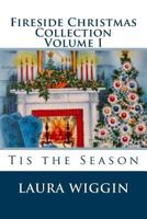 Fireside Christmas Collection Volume I 1729545785 Book Cover