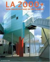 L.A. 2000+: New Architecture in Los Angeles 1580931715 Book Cover