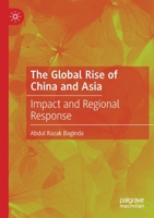 The Global Rise of China and Asia: Impact and Regional Response 303091805X Book Cover